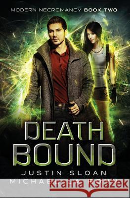 Death Bound Justin Sloan Michael L 9781540808707