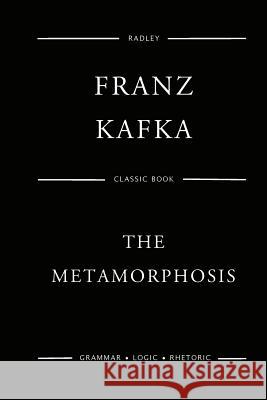The Metamorphosis MR Franz Kafka MR Ian Johnston 9781540844224 Createspace Independent Publishing Platform