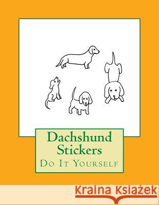 Dachshund Stickers: Do It Yourself Gail Forsyth 9781541005181