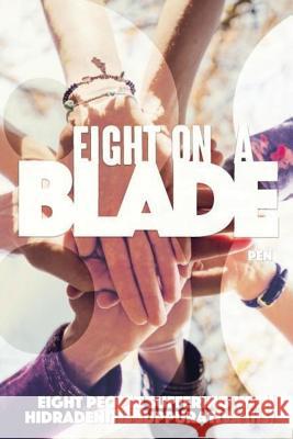 Eight on a Blade Pen W 9781541006027 Createspace Independent Publishing Platform