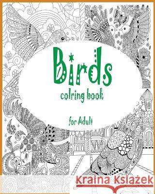 Adult coloring book: birds coloring book for adult M. Amma 9781541083639