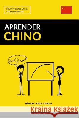 Aprender Chino - Rápido / Fácil / Eficaz: 2000 Vocablos Claves Languages, Pinhok 9781541127739 Createspace Independent Publishing Platform