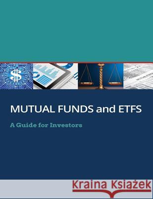 Mutual Funds and Exchange-traded Funds (ETFs) Securities and Exchange Commission 9781541198845 Createspace Independent Publishing Platform