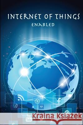 IOT Enabled: Includes Sample Project Using Arduino with Nodejs Nagpure, Amin Baburao 9781541224513 Createspace Independent Publishing Platform
