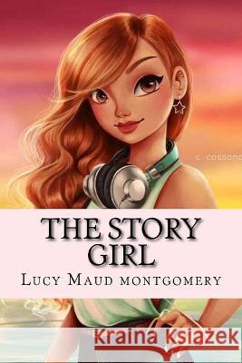 The story girl (englis edition) Montgomery, Lucy Maud 9781541232945