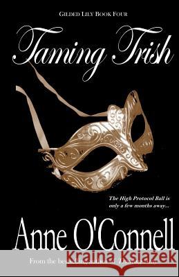 Taming Trish Anne O'Connell 9781541243323 Createspace Independent Publishing Platform