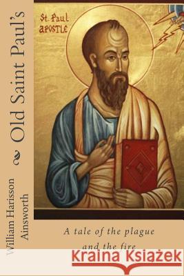 Old Saint Paul's: A tale of the plague and the fire Ballin, G-Ph 9781541349292