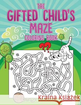 The Gifted Child's Maze Coloring Book Jupiter Kids 9781541936041