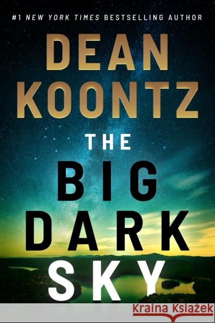 The Big Dark Sky Dean Koontz 9781542019910