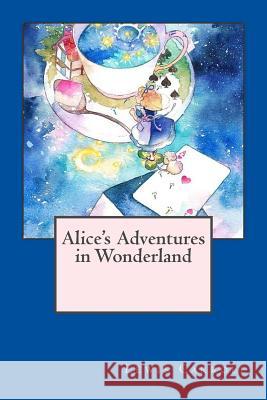 Alice's Adventures in Wonderland Lewis Carroll Kenneth Andrade Kenneth Andrade 9781542345941