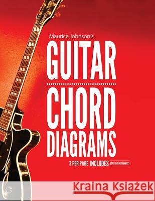 Maurice Johnson's Guitar Chord Diagrams Maurice Johnson 9781542382663 Createspace Independent Publishing Platform