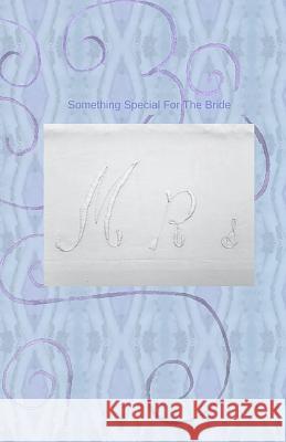 Something Special For The Bride Hirose, Mary 9781542417167 Createspace Independent Publishing Platform