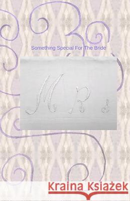 Something Special For The Bride Hirose, Mary 9781542417266 Createspace Independent Publishing Platform
