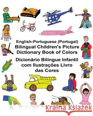 English-Portuguese (Portugal) Bilingual Children's Picture Dictionary Book of Colors Dicionário Bilingue Infantil com Ilustrações Livro das Cores Carlson, Kevin 9781542429658