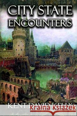 City State Encounters: Castle Oldskull Gaming Supplement CSE1 Kent David Kelly 9781542470773