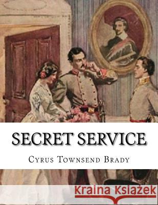 Secret Service Cyrus Townsend Brady 9781542480154