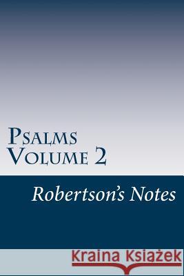 Psalms Volume 2: Volume 2 John Robertson 9781542480161 Createspace Independent Publishing Platform