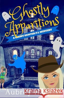 Ghostly Apparitions Aubrey Harper 9781542489850 Createspace Independent Publishing Platform