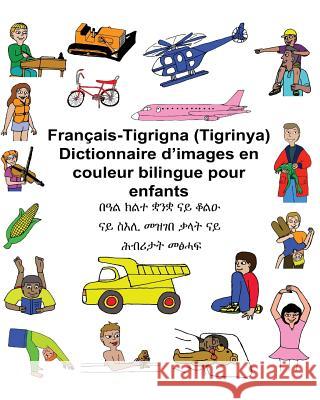Français-Tigrigna (Tigrinya) Dictionnaire d'images en couleur bilingue pour enfants Carlson, Kevin 9781542604277