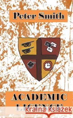 Academic Licence: A sort of mystery with engineers Smith, Peter 9781542725002