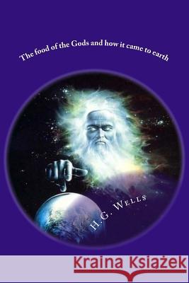 The food of the Gods and how it came to earth Ballin, G-Ph 9781542725958