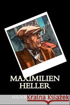 Maximilien Heller M. Henry Cauvain Mrs Ber Ballin 9781542726788