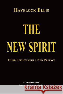 The New Spirit Havelock Ellis 9781542767125 Createspace Independent Publishing Platform