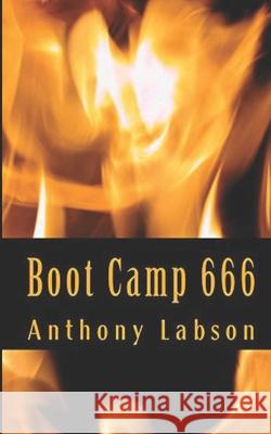 Boot Camp 666 Anthony Labson 9781542881272