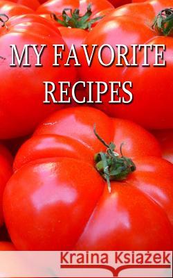 My Favorite Recipes: Life is too short to eat bad food. Van Gouache, Vincent 9781542910477