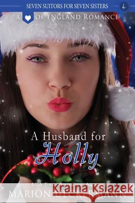 A Husband for Holly Marion Ueckermann 9781542940115 Createspace Independent Publishing Platform