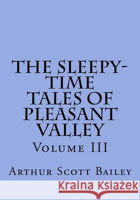 The Sleepy-Time Tales of Pleasant Valley - Volume III Harry L. Smith Eleanore Fagan Lawrence Brehm 9781543057867 Createspace Independent Publishing Platform