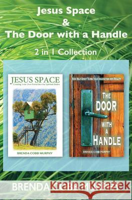 Jesus Space PLUS The Door With A Handle Murphy, Brenda Cobb 9781543064599