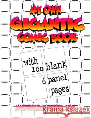 My Own Gigantic Comic Book My Own Comi 9781543087499 Createspace Independent Publishing Platform