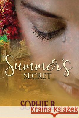 Summer's Secret Sophie B 9781543224290 Createspace Independent Publishing Platform