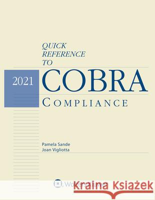 Quick Reference to COBRA Compliance: 2021 Edition Sande, Pamela L. 9781543819038 Aspen Publishers