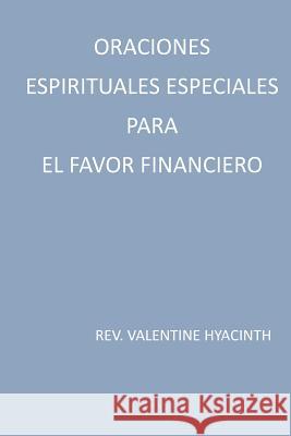 oraciones espirituales especiales para el favor financiero Hyacinth, Valentine 9781544020730