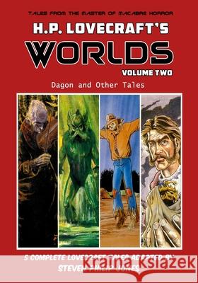 H.P. Lovecraft's Worlds - Volume Two H. P. Lovecraft Steven Philip Jones Sergio Cariello 9781544031149