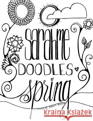 SarahMe Doodles Spring Presslor, Sarah K. 9781544031217