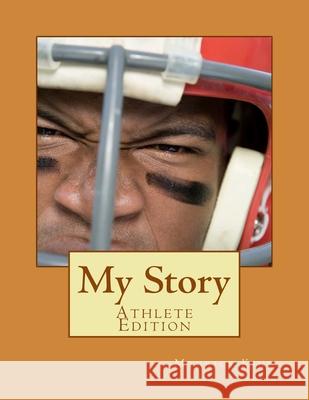 My Story- Athlete Edition Maurice R. King 9781544059518