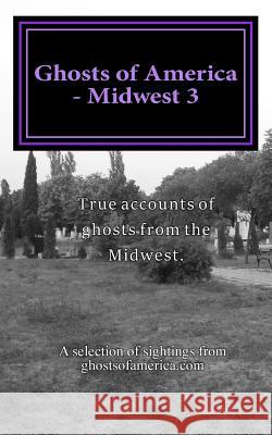 Ghosts of America - Midwest 3 Nina Lautner 9781544209937