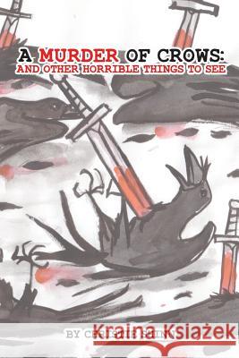 A Murder of Crows: And Other Horrible Things to See Christie S. Shinn 9781544213736
