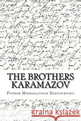 The brothers karamazov (Classic Edition) Fyodor Mikhailovich Dostoyevsky 9781544280608