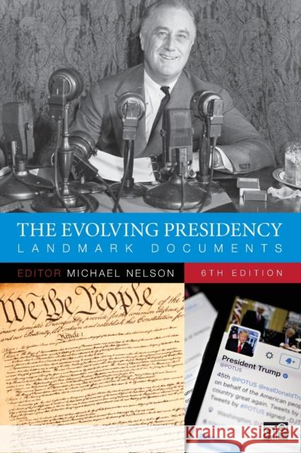 The Evolving Presidency: Landmark Documents Michael Nelson 9781544323169