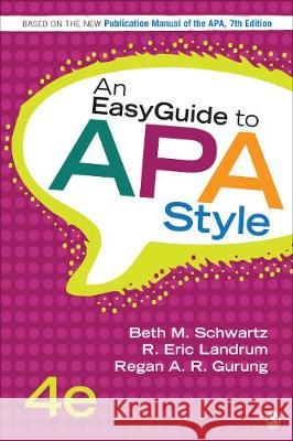 An Easyguide to APA Style Beth M. Schwartz R. Eric Landrum Regan A. R. Gurung 9781544323725 Sage Publications, Inc