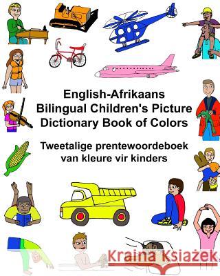 English-Afrikaans Bilingual Children's Picture Dictionary Book of Colors Tweetalige prentewoordeboek van kleure vir kinders Carlson, Kevin 9781544605142