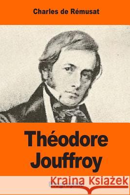 Théodore Jouffroy De Remusat, Charles 9781544657660