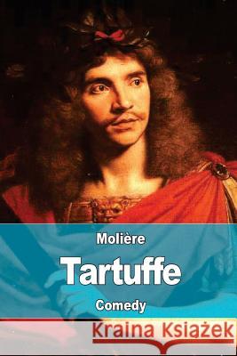Tartuffe: Or, The Hypocrite Page, Curtis Hidden 9781544660950