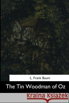 The Tin Woodman of Oz L. Frank Baum 9781544724751