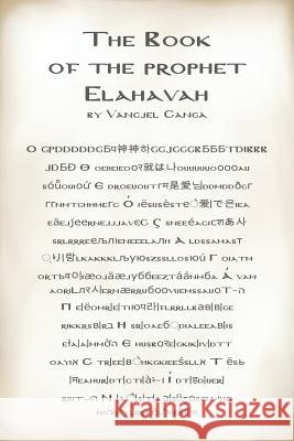 The Book of the Prophet Elahavah Vangjel Canga 9781544776552 Createspace Independent Publishing Platform
