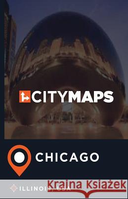 City Maps Chicago Illinois, USA James McFee 9781544906195 Createspace Independent Publishing Platform
